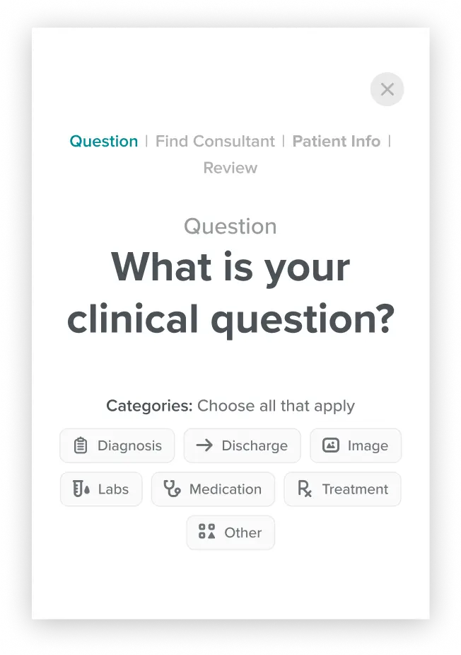 A screen that shows a simple way for Referring Providers to ask their clinical questions.